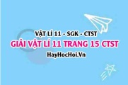 Giải Vật lí 11 trang 15 Chân trời sáng tạo SGK